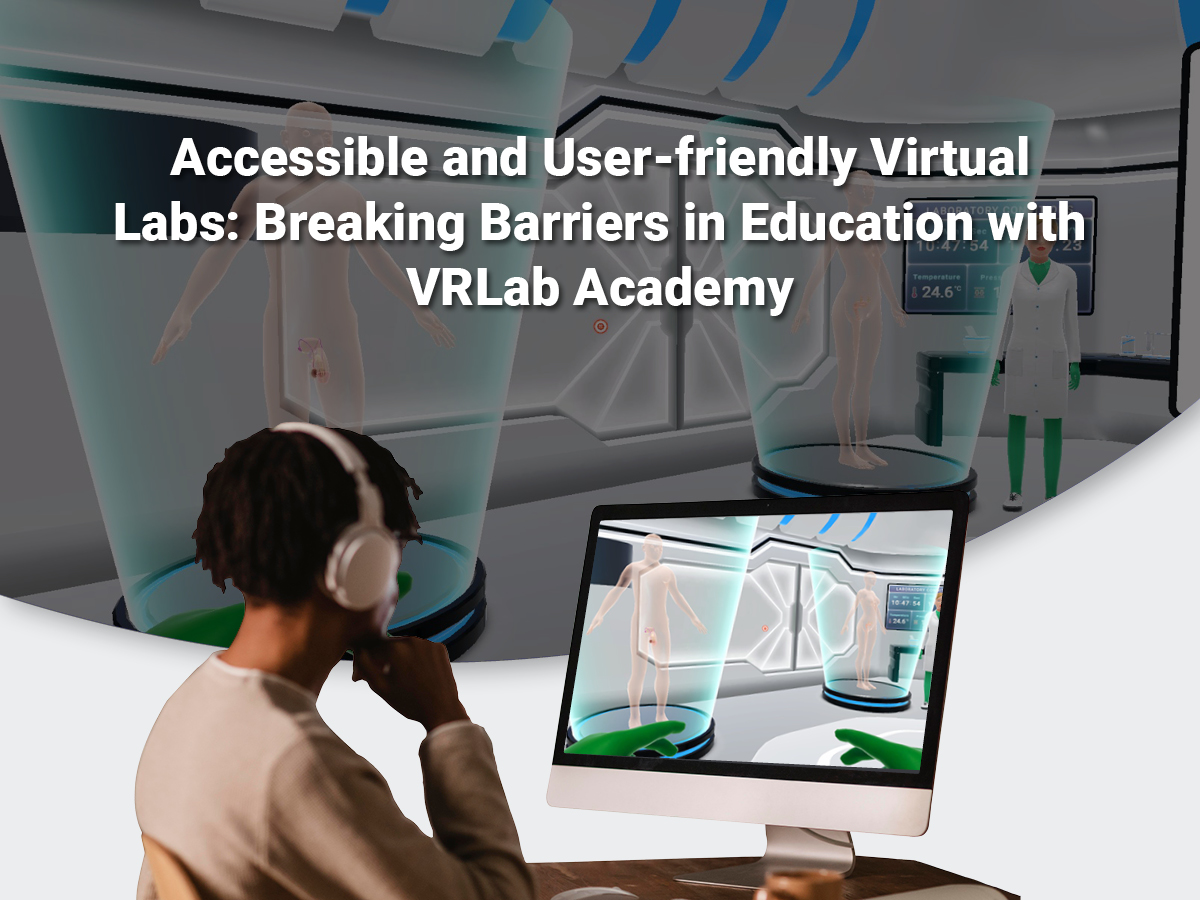 Accessible and User-friendly Virtual Labs: Breaking Barriers in Education with VRLab Academy